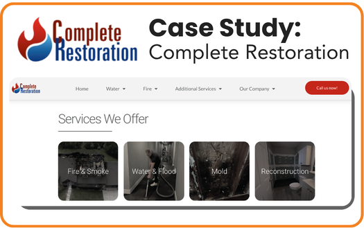Complete Restoration case study: company website showing fire and smoke, water and flood, mold and reconstruction services.